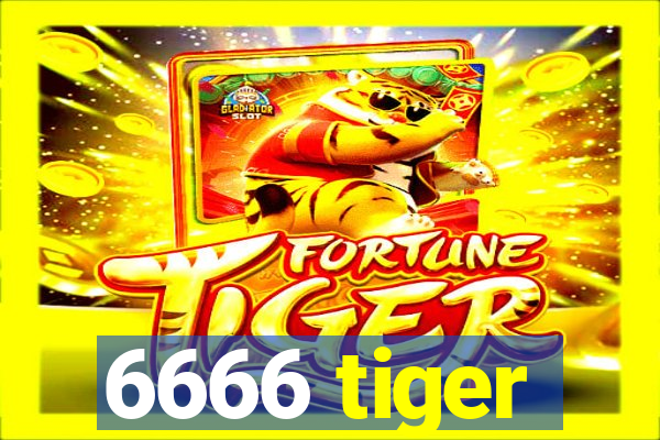 6666 tiger
